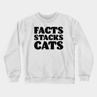 Facts Stacks Cats Crewneck Sweatshirt